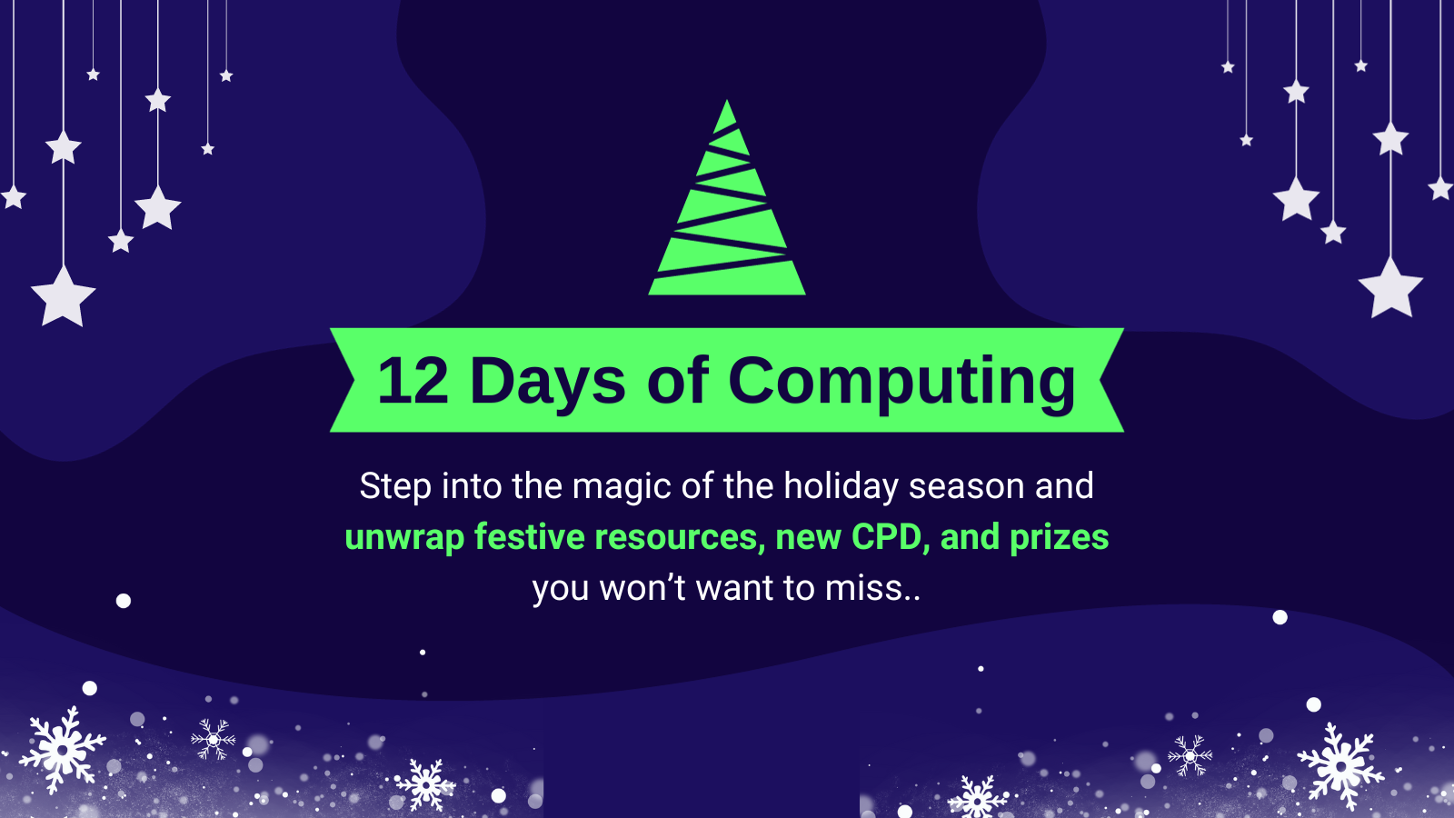 12 Days of Computing: Unwrap festive resources, new CPD and prizes not to be missed!